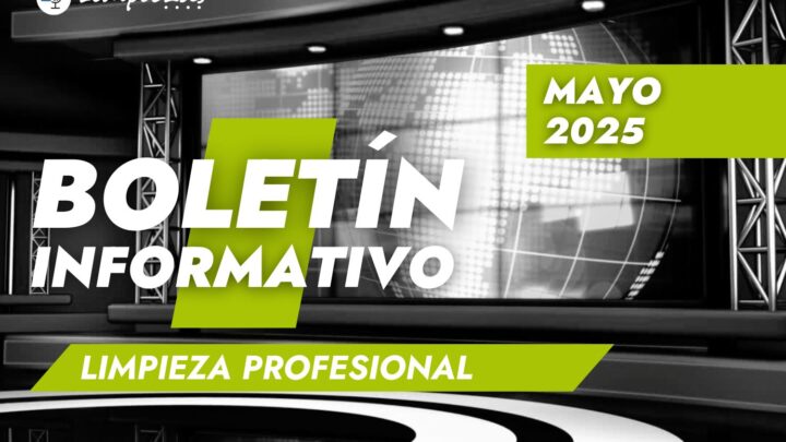 Boletín mensual de noticias del sector limpieza mayo 2025
